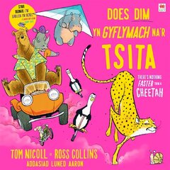 Does Dim yn Gyflymach Na Tsita / There's Nothing Faster Than a Cheetah Bilingual edition цена и информация | Книги для малышей | pigu.lt