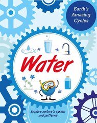 Earth's Amazing Cycles: Water цена и информация | Книги для подростков и молодежи | pigu.lt