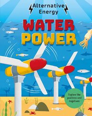 Alternative Energy: Water Power цена и информация | Книги для подростков и молодежи | pigu.lt