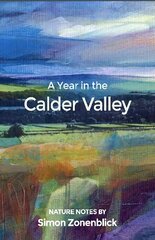 Year in the Calder Valley kaina ir informacija | Knygos apie sveiką gyvenseną ir mitybą | pigu.lt