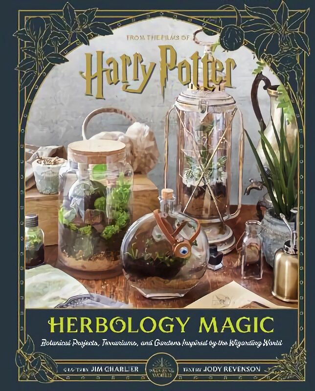 Harry Potter: Herbology Magic: Botanical Projects, Terrariums, and Gardens Inspired by the Wizarding World цена и информация | Knygos apie meną | pigu.lt