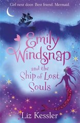 Emily Windsnap and the Ship of Lost Souls: Book 6 цена и информация | Книги для подростков и молодежи | pigu.lt
