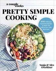 Couple Cooks - Pretty Simple Cooking: 100 Delicious Vegetarian Recipes to Make You Fall in Love with Real Food цена и информация | Книги рецептов | pigu.lt