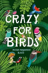 Crazy for Birds: Fascinating and Fabulous Facts цена и информация | Книги по экономике | pigu.lt