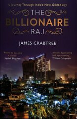 The Billionaire Raj: SHORTLISTED FOR THE FT & MCKINSEY BUSINESS BOOK OF THE YEAR AWARD 2018 цена и информация | Книги по экономике | pigu.lt