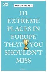 111 Extreme Places in Europe That You Shouldn't Miss цена и информация | Путеводители, путешествия | pigu.lt