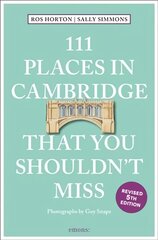111 Places in Cambridge That You Shouldn't Miss Revised edition цена и информация | Путеводители, путешествия | pigu.lt