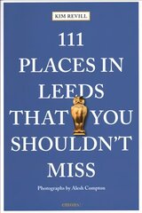 111 Places in Leeds That You Shouldn't Miss цена и информация | Путеводители, путешествия | pigu.lt