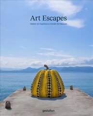 Art Escapes: Hidden Art Experiences Outside the Museums kaina ir informacija | Knygos apie meną | pigu.lt