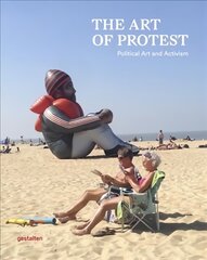 Art of Protest: Political Art and Activism kaina ir informacija | Knygos apie meną | pigu.lt
