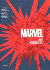 Marvel By Design: Graphic Design Strategies of the World's Greatest Comics Company kaina ir informacija | Fantastinės, mistinės knygos | pigu.lt