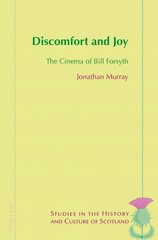 Discomfort and Joy: The Cinema of Bill Forsyth New edition kaina ir informacija | Knygos apie meną | pigu.lt