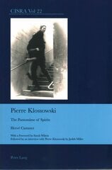 Pierre Klossowski: The Pantomime of Spirits New edition kaina ir informacija | Knygos apie meną | pigu.lt