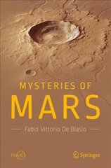 Mysteries of Mars 1st ed. 2018 цена и информация | Книги о питании и здоровом образе жизни | pigu.lt