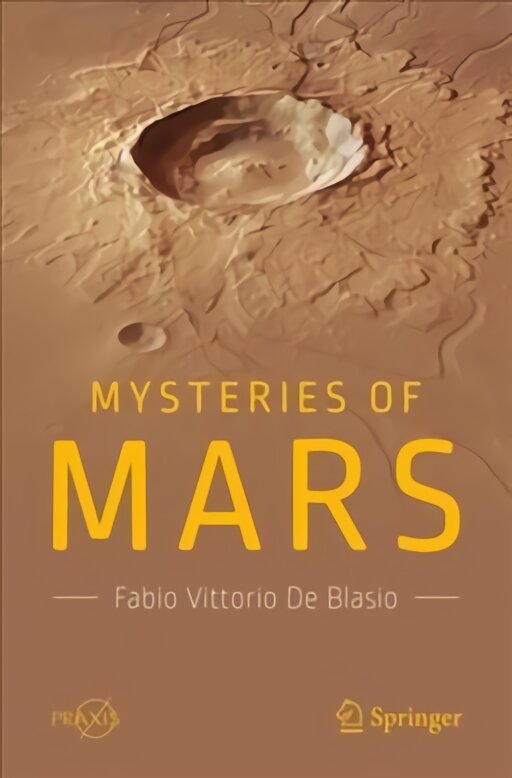 Mysteries of Mars 1st ed. 2018 цена и информация | Knygos apie sveiką gyvenseną ir mitybą | pigu.lt