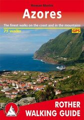 Azores walking guide 77 walks: The Finest Valley and Mountain Walks 2020 4th edition цена и информация | Путеводители, путешествия | pigu.lt