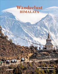 Wanderlust Himalaya: Hiking on Top of the World kaina ir informacija | Kelionių vadovai, aprašymai | pigu.lt