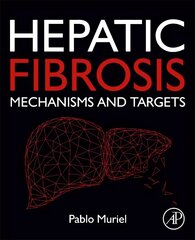 Hepatic Fibrosis: Mechanisms and Targets kaina ir informacija | Ekonomikos knygos | pigu.lt