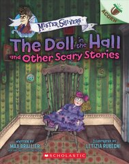 Doll in the Hall and Other Scary Stories: An Acorn Book (Mister Shivers #3): Volume 3 kaina ir informacija | Knygos paaugliams ir jaunimui | pigu.lt
