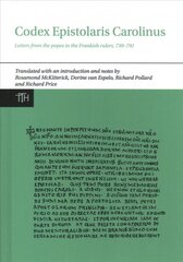 Codex Epistolaris Carolinus: Letters from the popes to the Frankish rulers, 739-791 kaina ir informacija | Istorinės knygos | pigu.lt