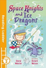 Space Knights and Ice Dragons цена и информация | Книги для подростков и молодежи | pigu.lt