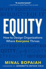 Equity: How to Design Organizations Where Everyone Thrives цена и информация | Книги по экономике | pigu.lt