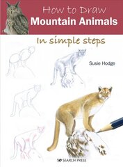 How to Draw: Mountain Animals: In Simple Steps kaina ir informacija | Knygos apie meną | pigu.lt