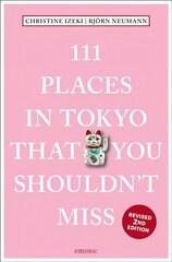 111 Places in Tokyo That You Shouldn't Miss Revised edition цена и информация | Путеводители, путешествия | pigu.lt