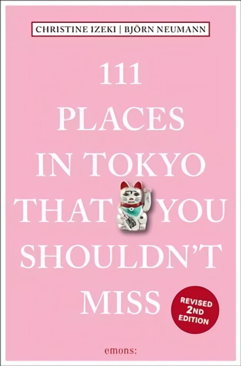 111 Places in Tokyo That You Shouldn't Miss Revised edition kaina ir informacija | Kelionių vadovai, aprašymai | pigu.lt