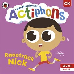 Actiphons Level 1 Book 13 Racetrack Nick: Learn phonics and get active with Actiphons! kaina ir informacija | Knygos paaugliams ir jaunimui | pigu.lt