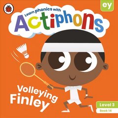 Actiphons Level 3 Book 14 Volleying Finley: Learn phonics and get active with Actiphons! цена и информация | Книги для подростков и молодежи | pigu.lt