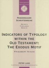 Indicators of Typology within the Old Testament: The Exodus Motif цена и информация | Духовная литература | pigu.lt