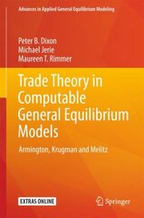 Trade Theory in Computable General Equilibrium Models: Armington, Krugman and Melitz 1st ed. 2018 цена и информация | Книги по экономике | pigu.lt