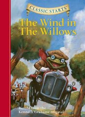 Classic Starts (R): The Wind in the Willows: Retold from the Kenneth Grahame Original Abridged edition цена и информация | Книги для подростков  | pigu.lt