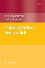 Introductory Time Series with R 2009 ed. kaina ir informacija | Ekonomikos knygos | pigu.lt