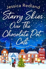 Starry Skies Over The Chocolate Pot Cafe: A heartwarming festive read to curl up with цена и информация | Фантастика, фэнтези | pigu.lt