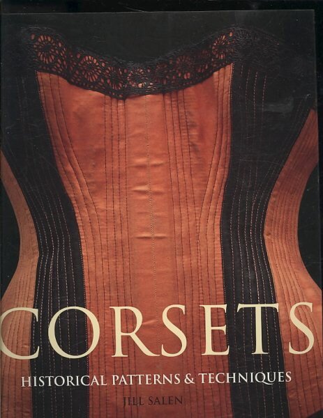 Corsets: Historic Patterns and Techniques цена и информация | Knygos apie sveiką gyvenseną ir mitybą | pigu.lt