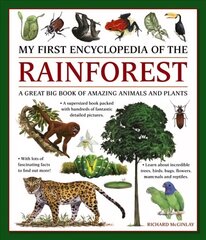 My First Encyclopedia of the Rainforest: A Great Big Book of Amazing Animals and Plants kaina ir informacija | Knygos paaugliams ir jaunimui | pigu.lt