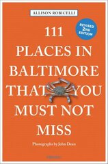 111 Places in Baltimore That You Must Not Miss kaina ir informacija | Kelionių vadovai, aprašymai | pigu.lt