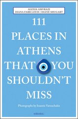 111 Places in Athens That You Shouldn't Miss kaina ir informacija | Kelionių vadovai, aprašymai | pigu.lt