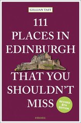 111 Places in Edinburgh That You Shouldn't Miss Revised edition kaina ir informacija | Kelionių vadovai, aprašymai | pigu.lt