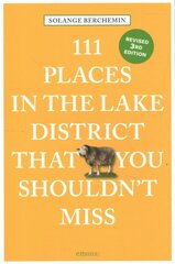 111 Places in the Lake District That You Shouldn't Miss Revised edition цена и информация | Путеводители, путешествия | pigu.lt