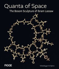 Quanta of Space: The Bosom Sculpture of Ibram Lassaw цена и информация | Книги об искусстве | pigu.lt