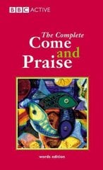 COME & PRAISE, THE COMPLETE - WORDS 2nd edition цена и информация | Книги для подростков и молодежи | pigu.lt