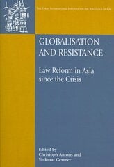 Globalisation and Resistance: Law Reform in Asia since the Crisis kaina ir informacija | Ekonomikos knygos | pigu.lt
