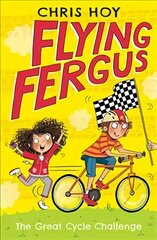 Flying Fergus 2: The Great Cycle Challenge: by Olympic champion Sir Chris Hoy, written with award-winning author Joanna Nadin kaina ir informacija | Knygos paaugliams ir jaunimui | pigu.lt