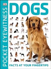 Pocket Eyewitness Dogs: Facts at Your Fingertips цена и информация | Книги для подростков  | pigu.lt