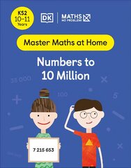 Maths - No Problem! Numbers to 10 Million, Ages 10-11 (Key Stage 2) kaina ir informacija | Knygos paaugliams ir jaunimui | pigu.lt