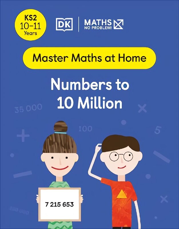 Maths - No Problem! Numbers to 10 Million, Ages 10-11 (Key Stage 2) kaina ir informacija | Knygos paaugliams ir jaunimui | pigu.lt