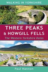 Three Peaks & Howgill Fells: The Western Yorkshire Dales цена и информация | Книги о питании и здоровом образе жизни | pigu.lt